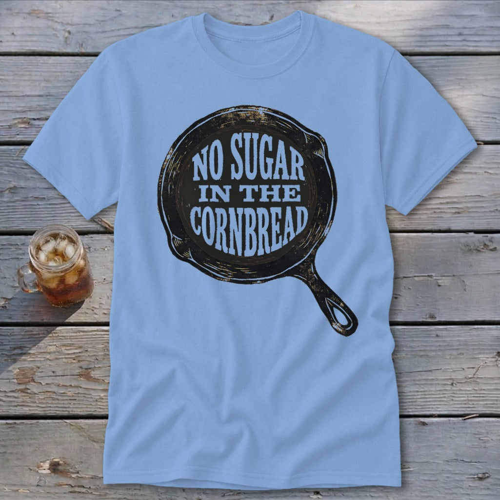 Light blue t-shirt with "No Sugar In The Cornbread" text inside a cast iron skillet graphic.