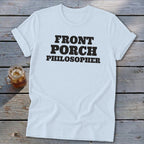 Light blue t-shirt with black text reading "FRONT PORCH PHILOSOPHER".