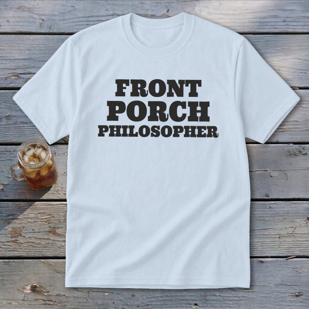 Light blue t-shirt with "FRONT PORCH PHILOSOPHER" text in black.
