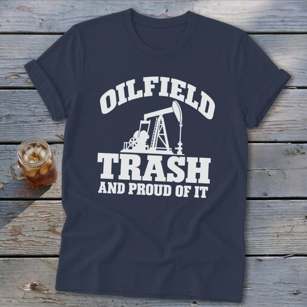 Navy t-shirt with white "Oilfield Trash And Proud Of It" text and pumpjack graphic.
