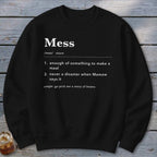 Black sweatshirt with "Mess" definition and usage.