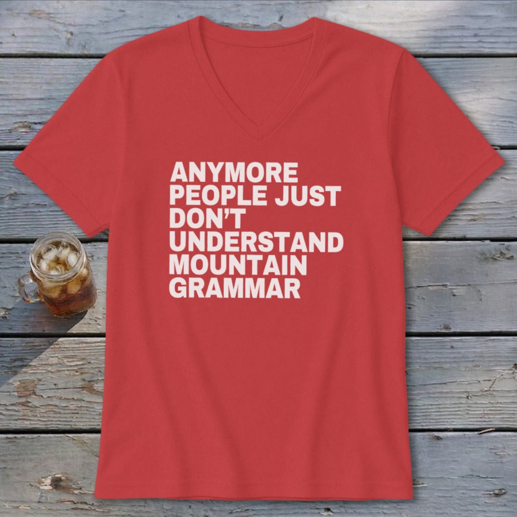 Red t-shirt with white text reading "Anymore people just don't understand mountain grammar."
