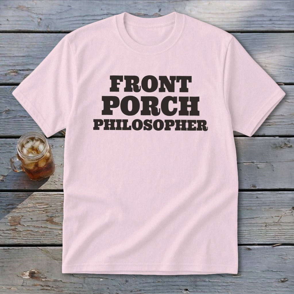 Pink t-shirt with black text reading "FRONT PORCH PHILOSOPHER".