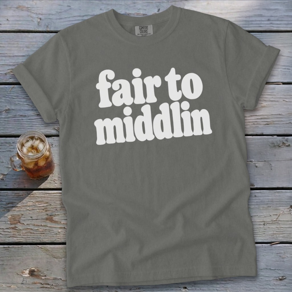 Gray t-shirt with "fair to middlin" in white text, and a glass of iced tea.