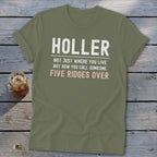 Olive green t-shirt with "HOLLER" and text about calling someone five ridges over.