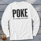 White long-sleeve shirt with black text: "POKE" and "It's a bag, not a jab."