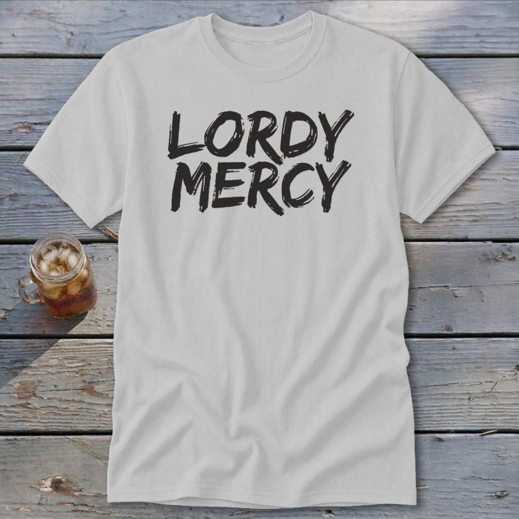 White t-shirt with black distressed text reading "LORDY MERCY"