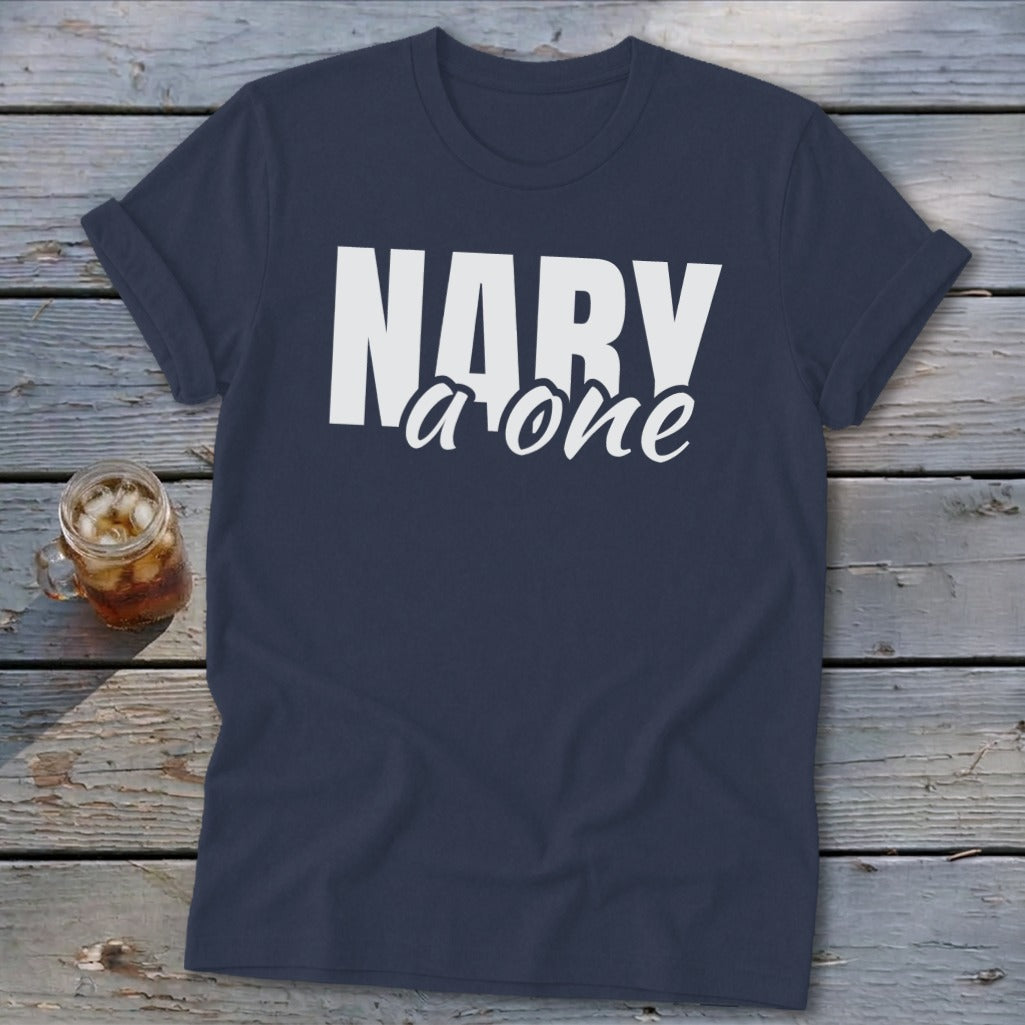 Navy t-shirt with white text reading "NARY a one"