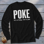 Black long-sleeve shirt with white text "POKE" and "It's a bag, not a jab".