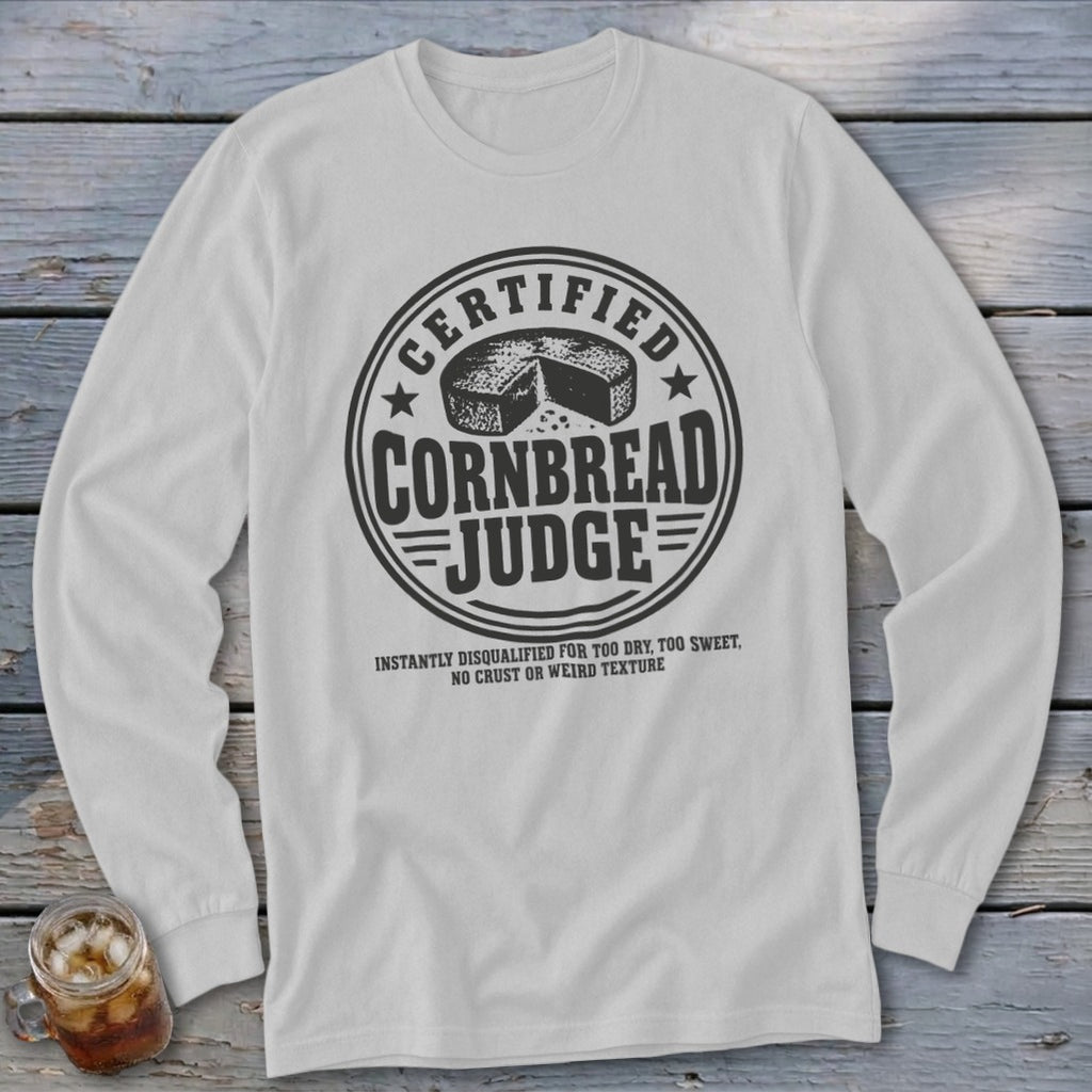 Light gray long-sleeve t-shirt with a round black graphic that reads Certified Cornbread Judge above disqualification criteria.