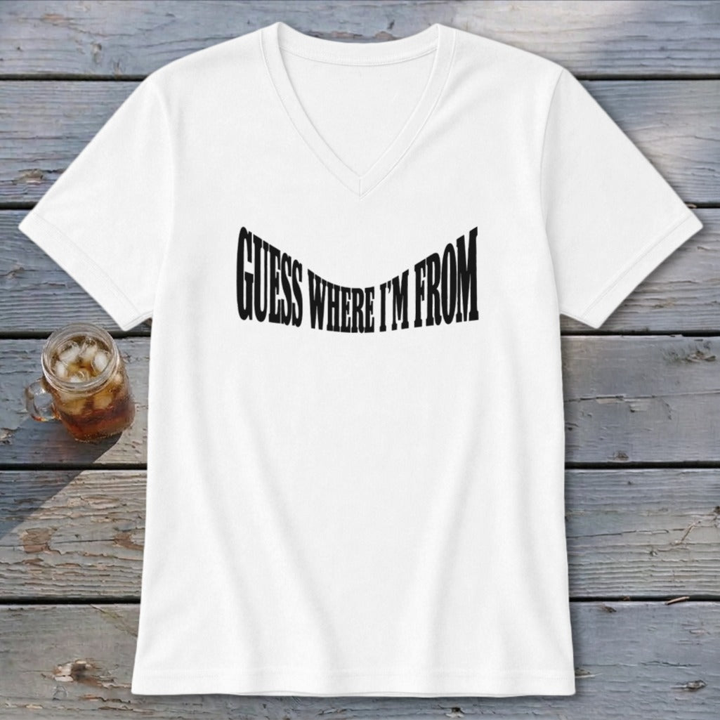 White v-neck t-shirt with black "GUESS WHERE I'M FROM" text.