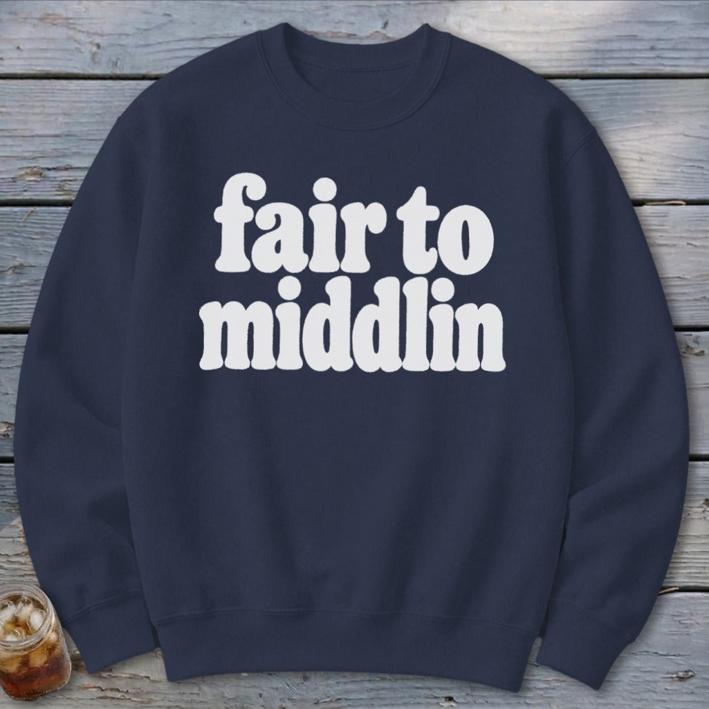 Navy sweatshirt with white text "fair to middlin" displayed prominently.