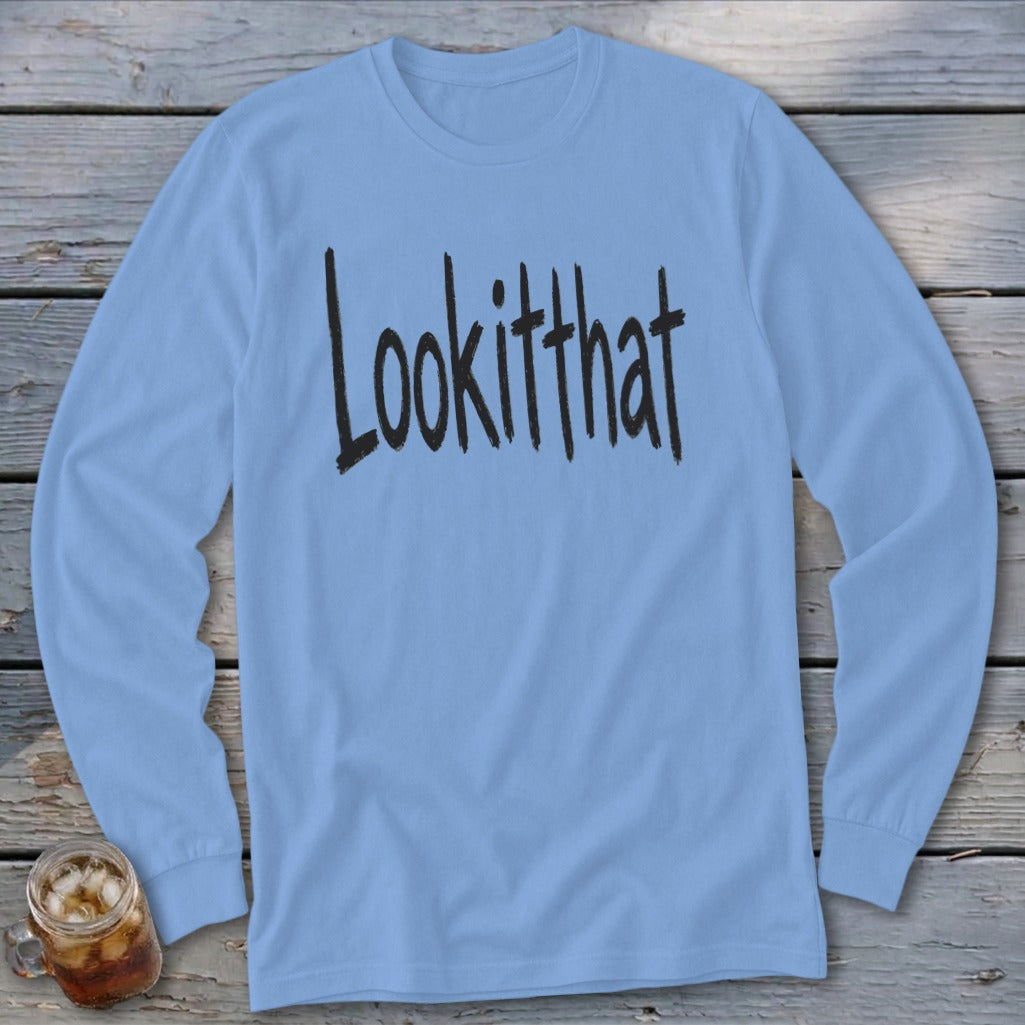Light blue long-sleeve shirt with "Lookitthat" in black handwritten text.