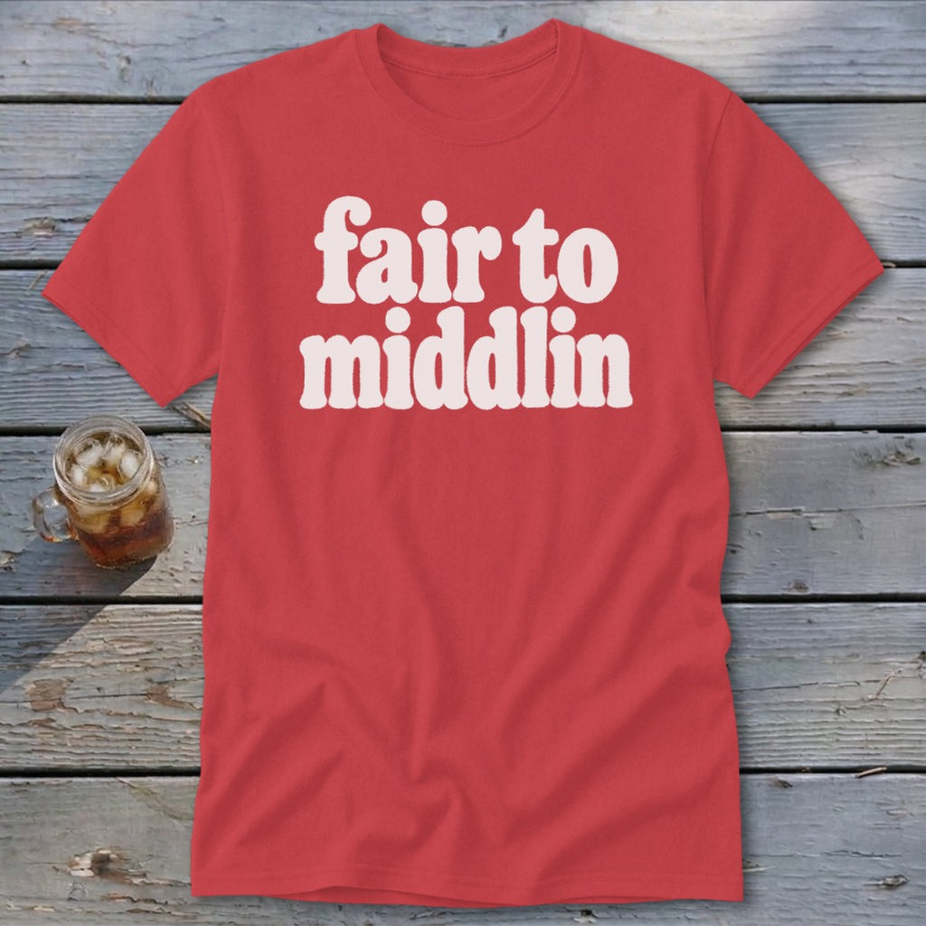 Red t-shirt with white text "fair to middlin" and a glass of iced tea