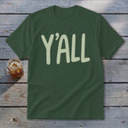 Dark green t-shirt with large cream text that reads "Y'ALL".