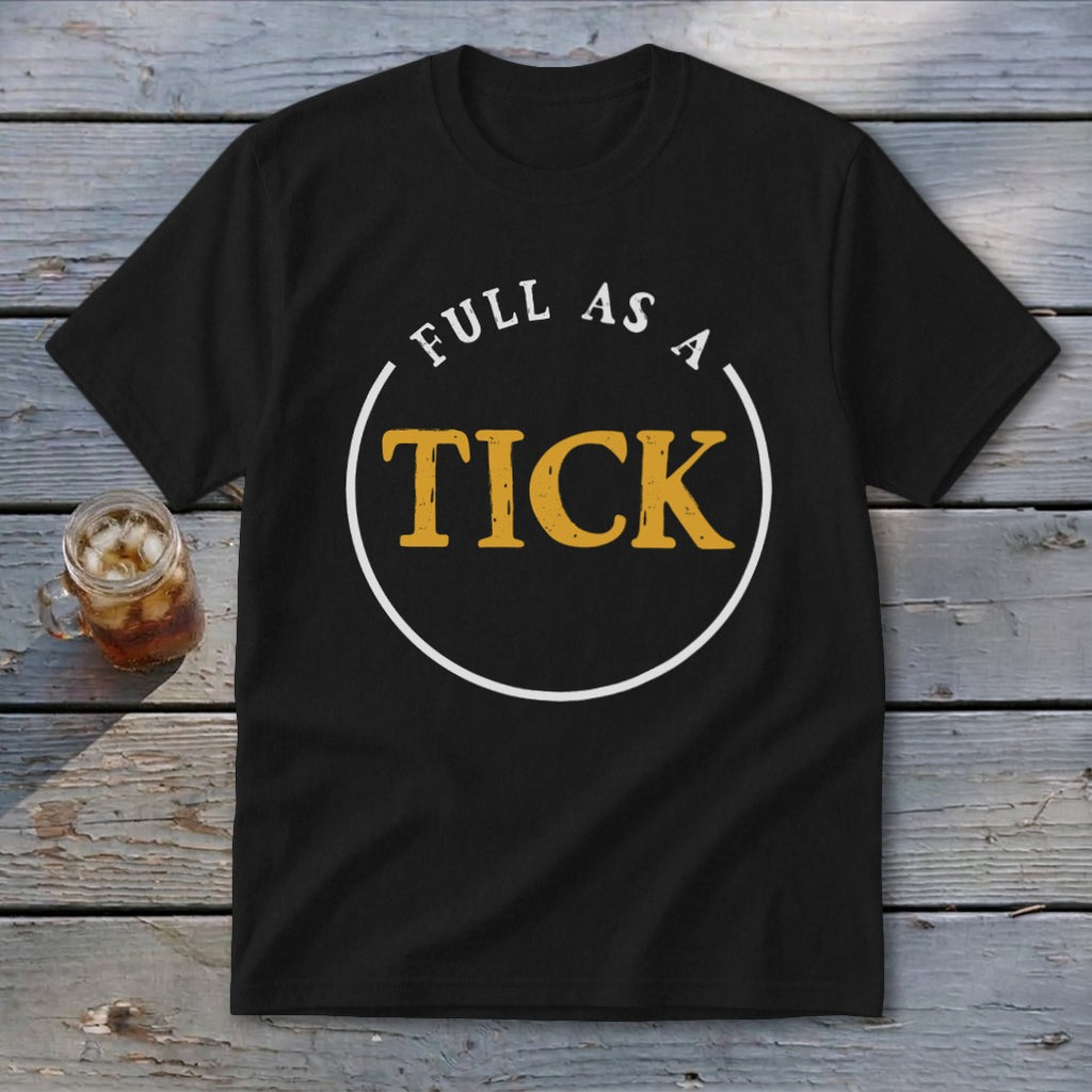 Black t-shirt with "FULL AS A TICK" text in a circle design.