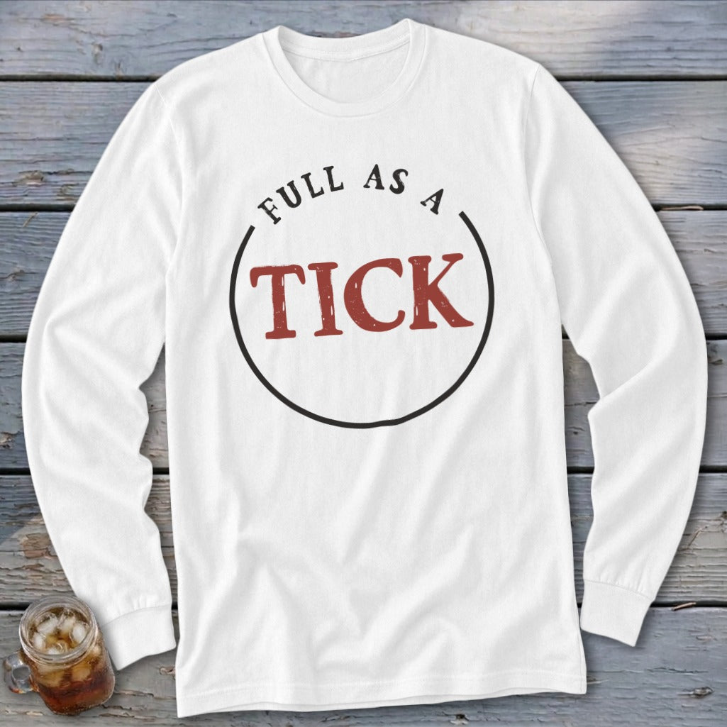 White long-sleeved shirt with "FULL AS A TICK" text graphic.