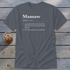 Mamaw definition shirt: a grandmother who kept the biscuits warm and the final word on everything.