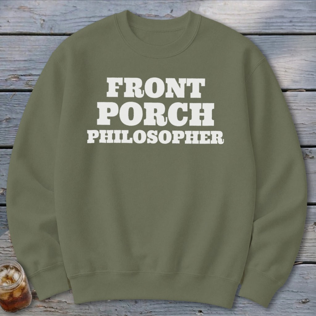Olive green sweatshirt with white text reading "FRONT PORCH PHILOSOPHER".