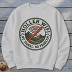 White sweatshirt with "Holler Wifi No Signal, No Problem" circular logo.