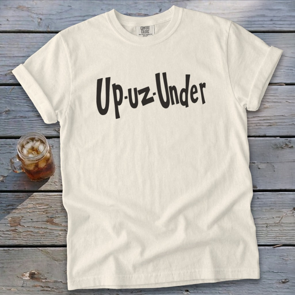Cream t-shirt with "Up-uz-Under" graphic and Comfort Colors tag.