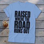 Raised Where the Road Runs Out Softstyle Tee