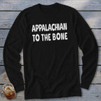 Black long sleeve shirt with white text that reads "APPALACHIAN TO THE BONE".