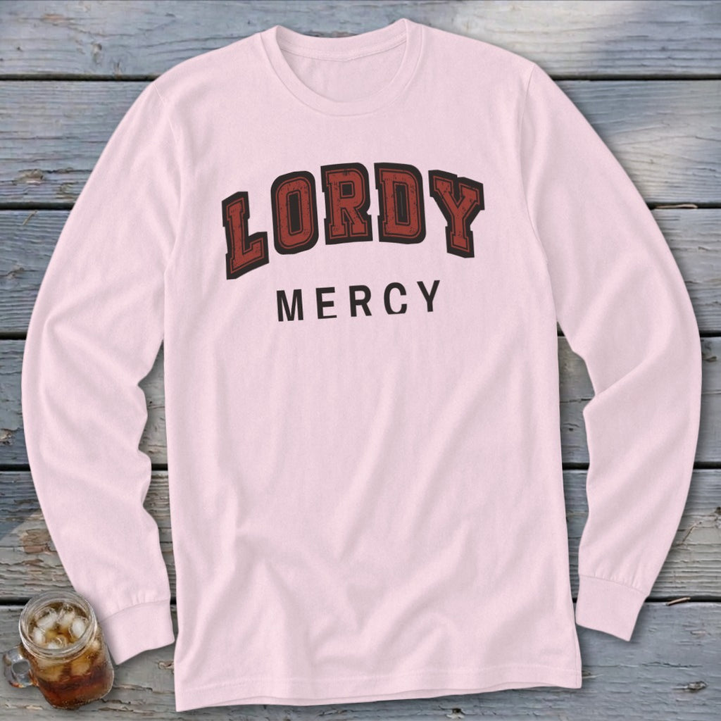 Pink long sleeve shirt with "LORDY MERCY" text.