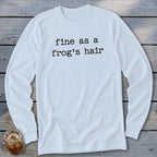 Light blue long-sleeve shirt with black text that reads "fine as a frog's hair".