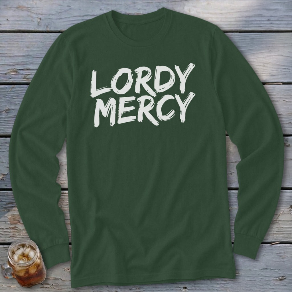Dark green long-sleeve shirt with white "LORDY MERCY" text.