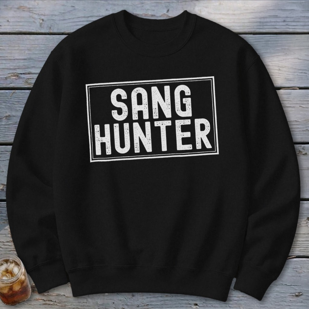 Black sweatshirt with white text reading "SANG HUNTER" in a rectangle.