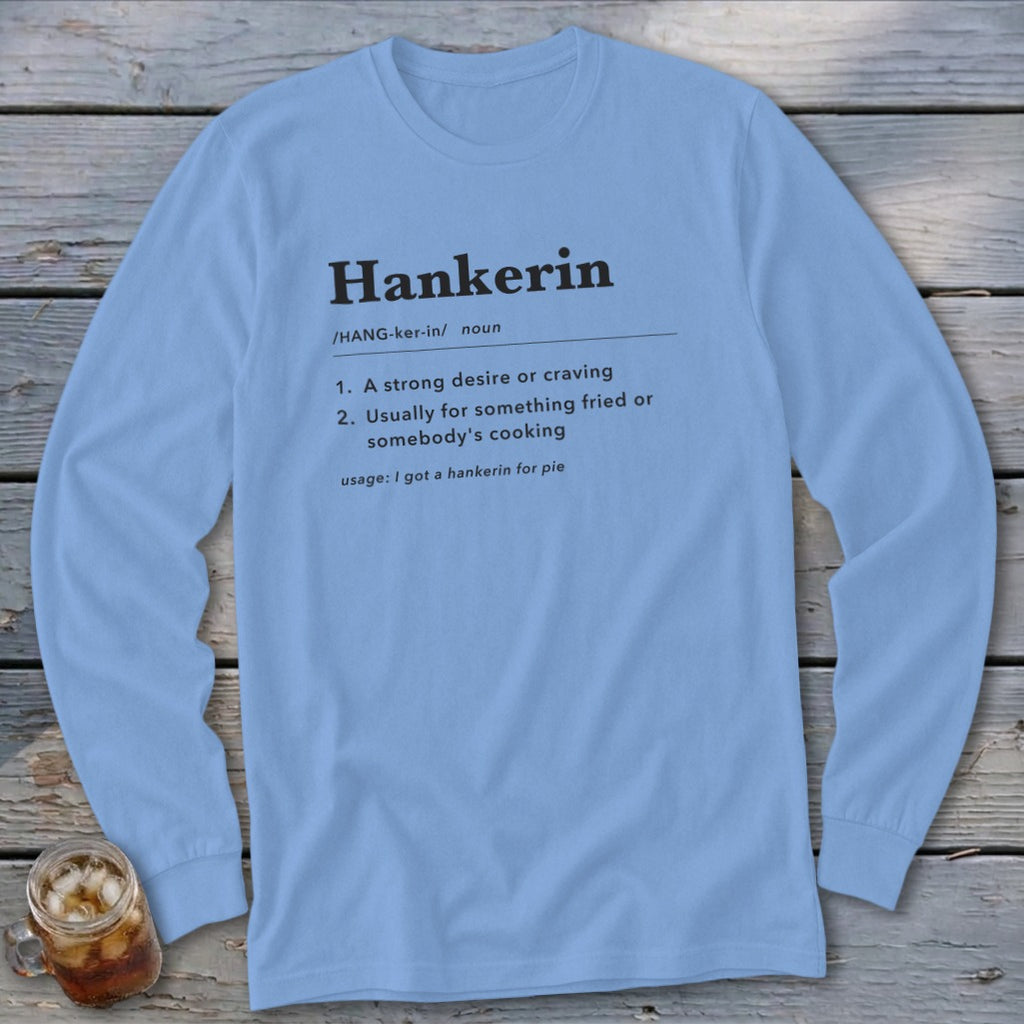 Light blue long-sleeve shirt with the definition of "Hankerin" printed on it.