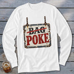 White long-sleeve t-shirt featuring a rustic wooden sign graphic that reads "BAG POKE" with a red slash through "BAG."