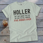 Light gray Comfort Colors t-shirt with "HOLLER" and text about calling someone five ridges over.