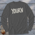 Charcoal long-sleeve shirt with "YOUR'N" in cream text.
