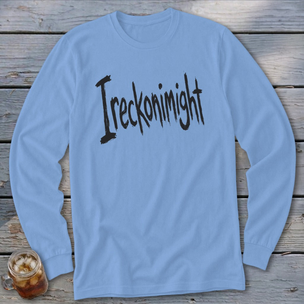 Light blue long sleeve shirt with "Ireckonimight" text in black.
