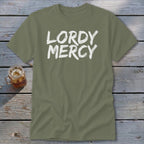 Olive green t-shirt with white "LORDY MERCY" text