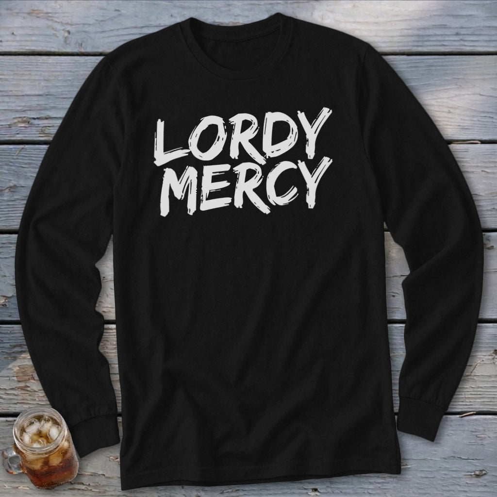 Black long-sleeve shirt with white "LORDY MERCY" text.