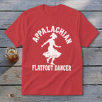 A red short-sleeved t-shirt features white text reading Appalachian Flatfoot Dancer surrounding a dancing woman silhouette.