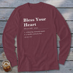 Maroon long sleeve shirt with "Bless Your Heart" definition printed in white.