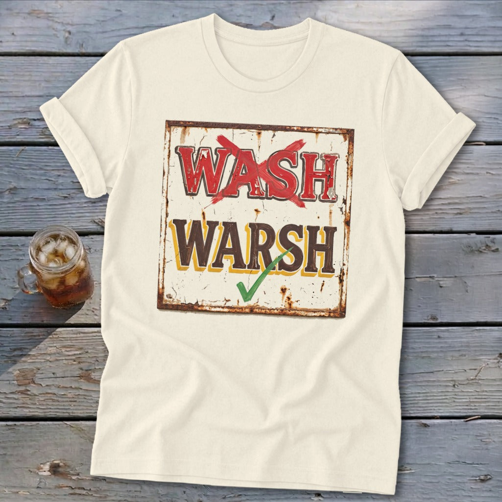 Cream short-sleeve t-shirt with a distressed graphic of a metal sign that says WASH with a red X and WARSH with a green checkmark.