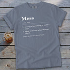 Gray t-shirt with "Mess" definition: "enough of something to make a meal, never a disaster when Mamaw says it."