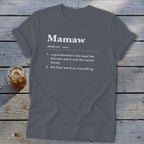 Gray t-shirt with "Mamaw" definition: grandmother, biscuits warm, switch handy, final word.