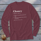 Maroon long-sleeve shirt with "Chancy" definition in white text.