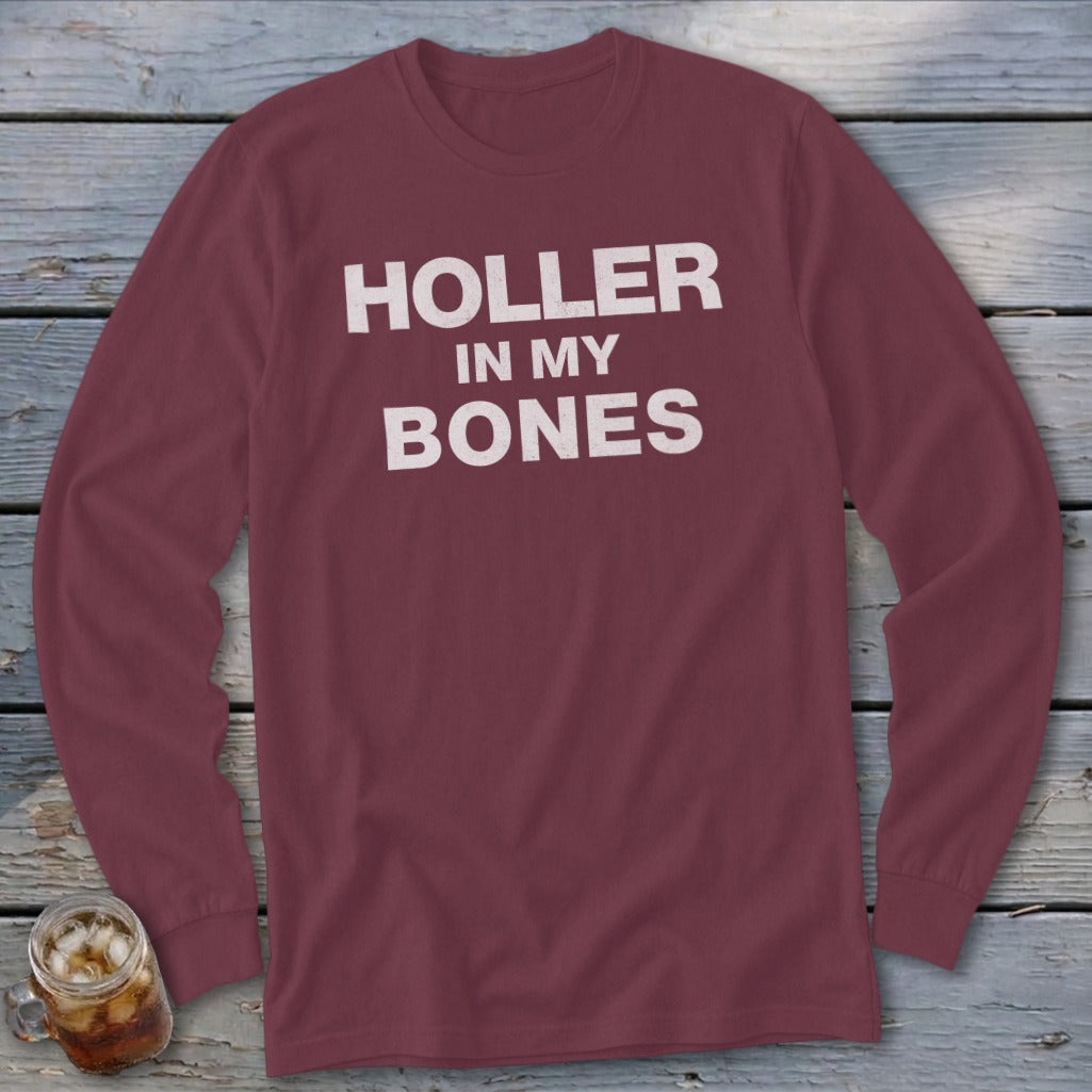 Maroon long-sleeve shirt with white text "HOLLER IN MY BONES"