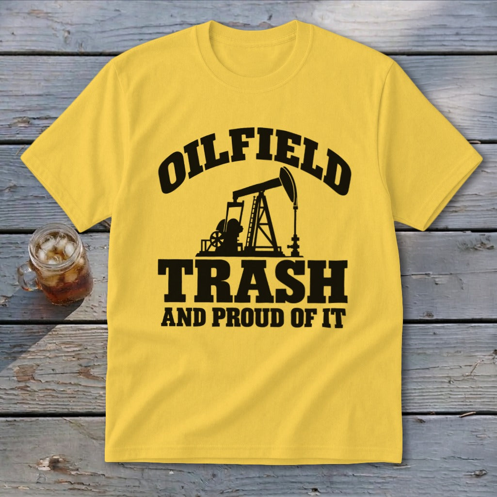 Yellow t-shirt with "Oilfield Trash and Proud of It" text and oil pump graphic.