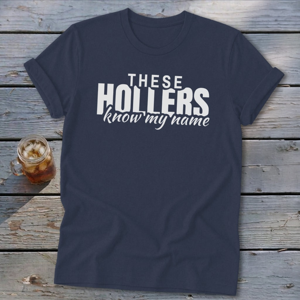 Navy t-shirt with white text that reads "THESE HOLLERS know my name".