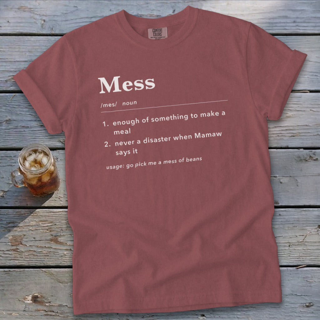 Rose t-shirt with white text defining "Mess" with two meanings and a usage example.