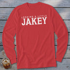 Red long sleeve shirt with "LOOKING A LITTLE JAKEY" text.