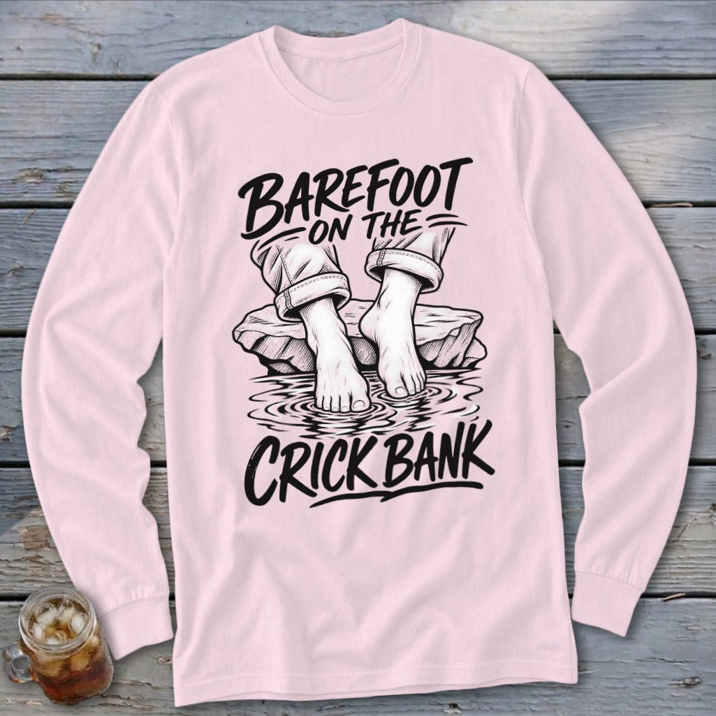 Long sleeve shirt with "Barefoot on the Crick Bank" graphic.